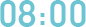 08：00
