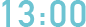 13：00