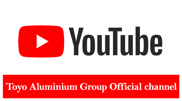 Toyo Aluminium Group Official channel